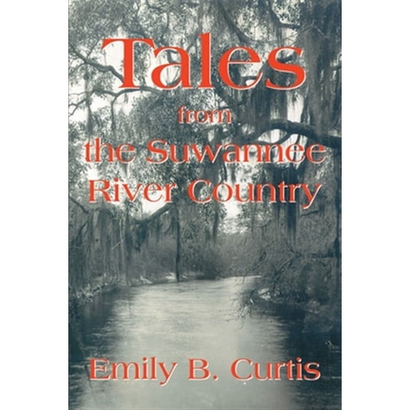 Pre-Owned Tales from the Suwannee River Country (Paperback)