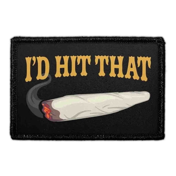 I’d Hit That - Joint - Removable Patch