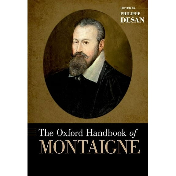 Oxford Handbooks Oxford Handbook of Montaigne, (Hardcover)
