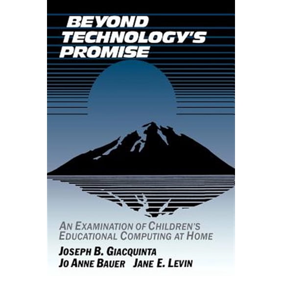 Pre-Owned Beyond Technology's Promise: An Examination of Children's Educational Computing at Home, (Paperback)