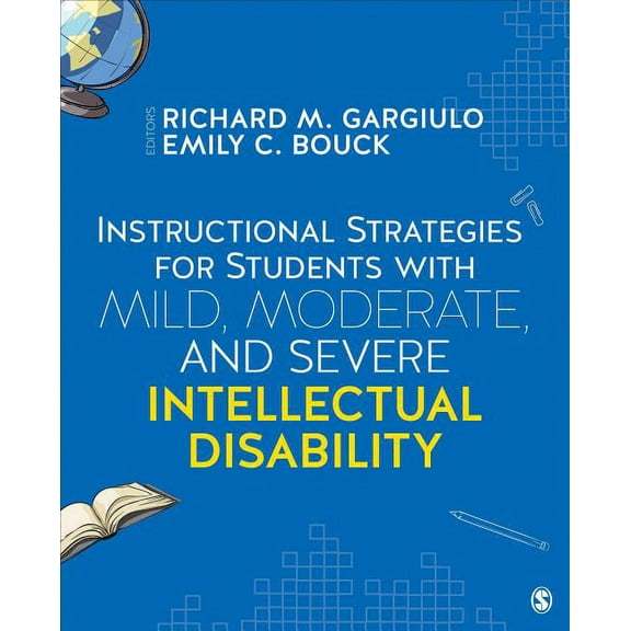 Instructional Strategies for Students with Mild, Moderate, and Severe Intellectual Disability, (Paperback)