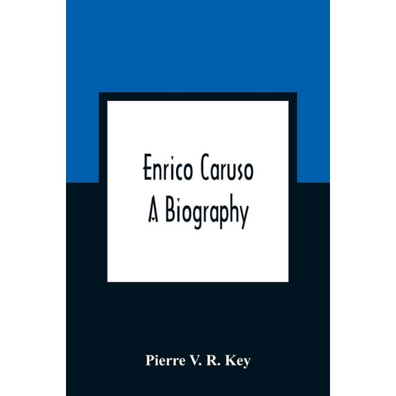 Enrico Caruso; A Biography, (Paperback)
