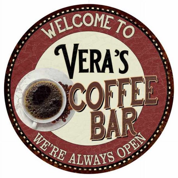 Vera's Coffee Bar Round Metal Sign Kitchen Room Wall Décor 200120041220