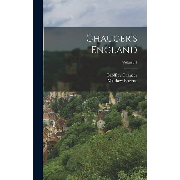 Chaucer's England; Volume 1, (Hardcover)