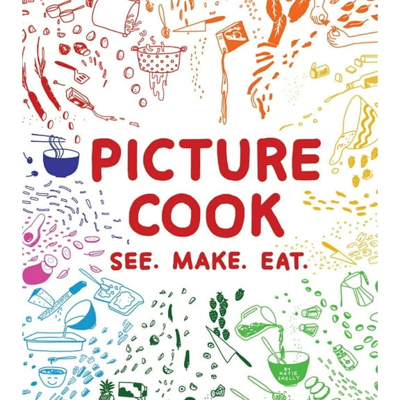 Picture Cook: See. Make. Eat., (Paperback)
