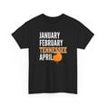 thumbnail image 2 of Jan Feb Tennessee April for University Basketball fan Gift Unisex Heavy Cotton Tee-KBNCTE001-Black-S, 2 of 3