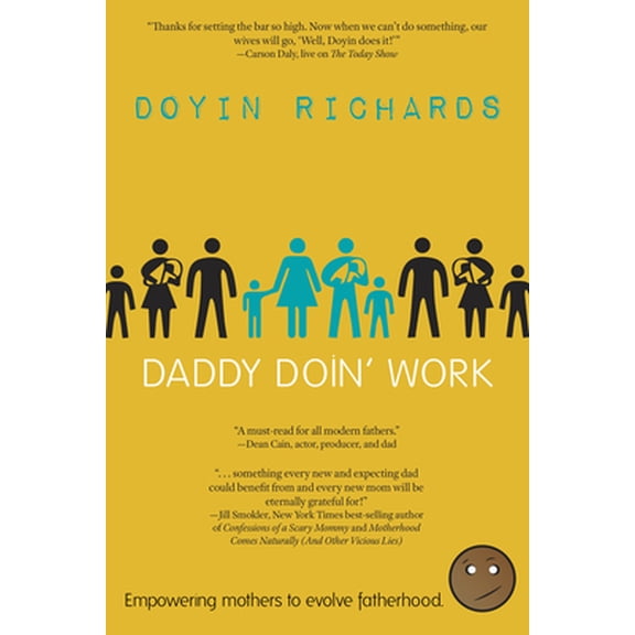 Pre-Owned Daddy Doin' Work : Empowering Mothers to Evolve Fatherhood