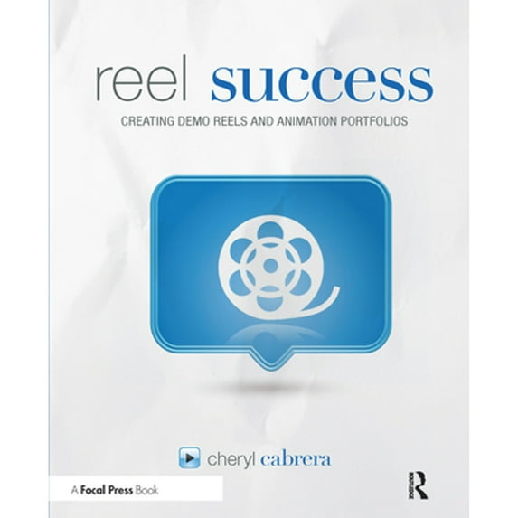 Pre-Owned Reel Success: Creating Demo Reels and Animation Portfolios (Paperback) 0240821025 9780240821023