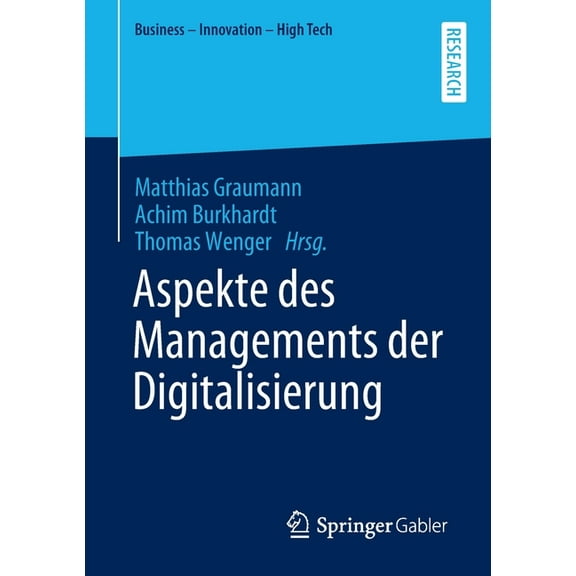 Business - Innovation - High Tech Aspekte Des Managements Der Digitalisierung, (Paperback)