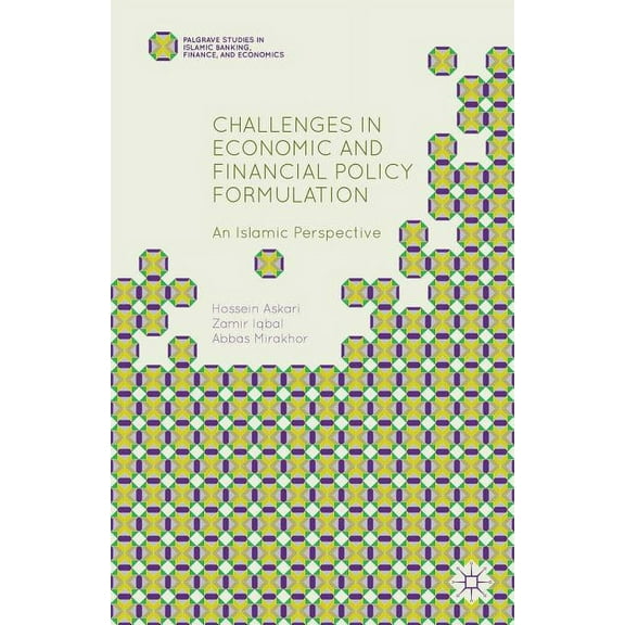 Palgrave Studies in Islamic Banking, Fin Challenges in Economic and Financial Policy Formulation: An Islamic Perspective, (Hardcover)