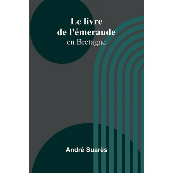 Le livre de l'Ã©meraude: en Bretagne, (Paperback)