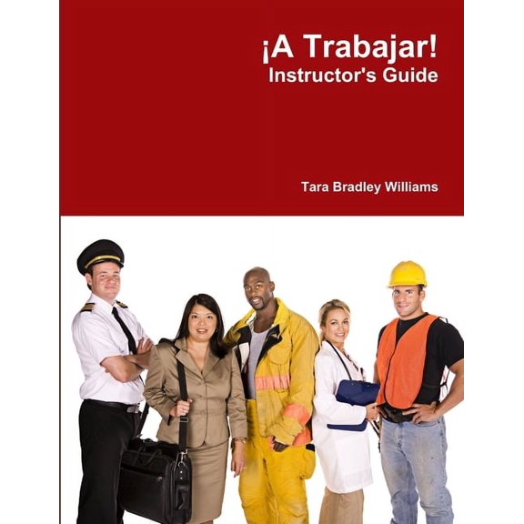 Â¡A Trabajar! Instructor's Guide, (Paperback)