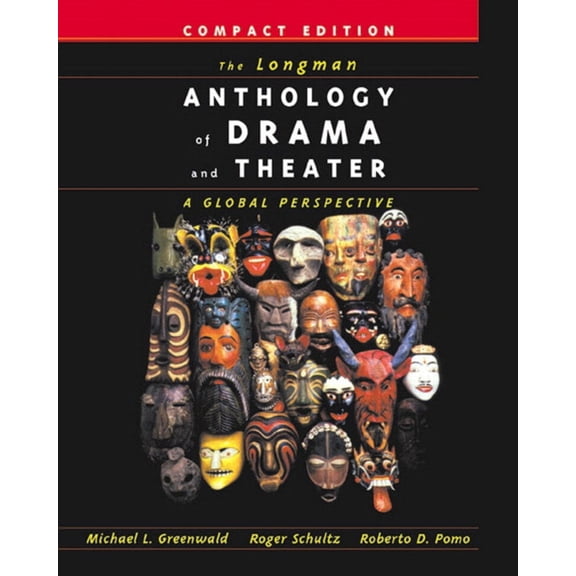 Pre-Owned The Longman Anthology of Drama and Theater: A Global Perspective, Compact Edition (Paperback) 0321088980 9780321088987