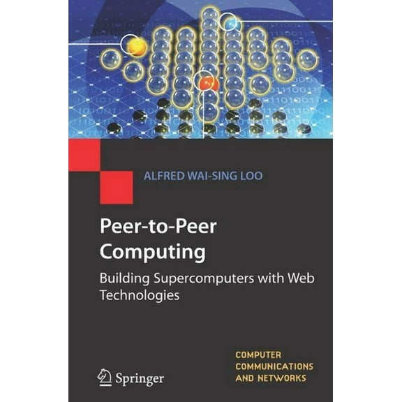 Computer Communications and Networks Peer-To-Peer Computing: Building Supercomputers with Web Technologies, (Paperback)