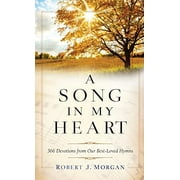 Song in My Heart -- Robert J. Morgan