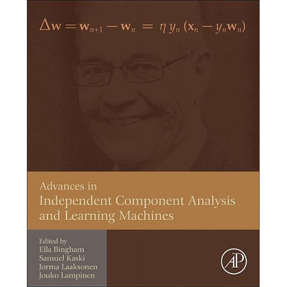 Advances in Independent Component Analysis and Learning Machines