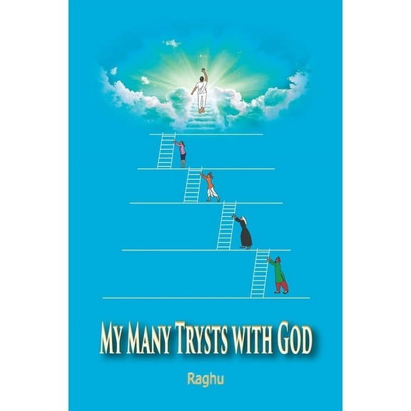 My Many Trysts with God : Autobiography of P. V. Raghunathan (Paperback)