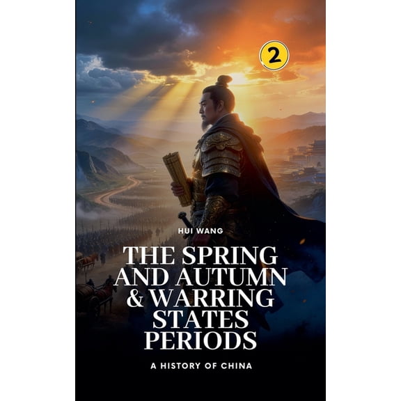 History of China The Spring and Autumn & Warring States Periods: A History of China, Book 2, (Paperback)