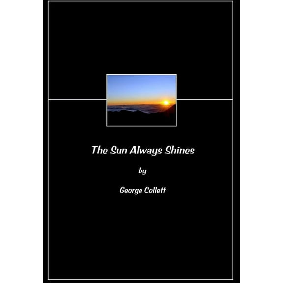The Sun Always Shines, (Hardcover)