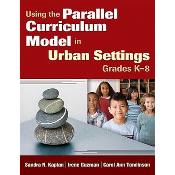 Pre-Owned Using the Parallel Curriculum Model in Urban Settings, Grades K-8 (Paperback)