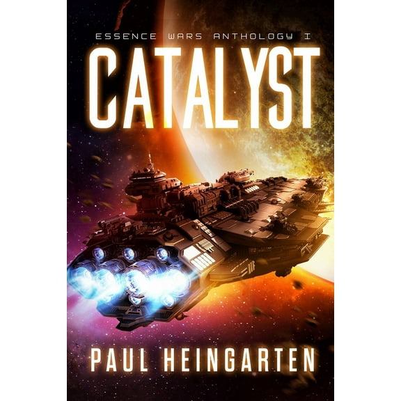 Catalyst: An Intergalactic Space Opera Saga, (Paperback)