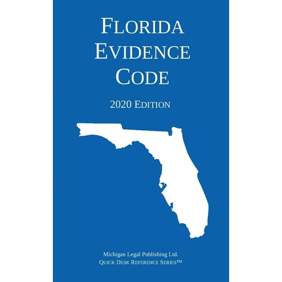 Florida Evidence Code; 2020 Edition, (Paperback)