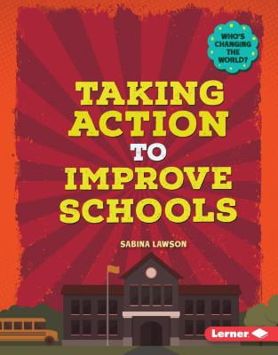 Taking Action to Improve Schools Taking Action to Improve Schools