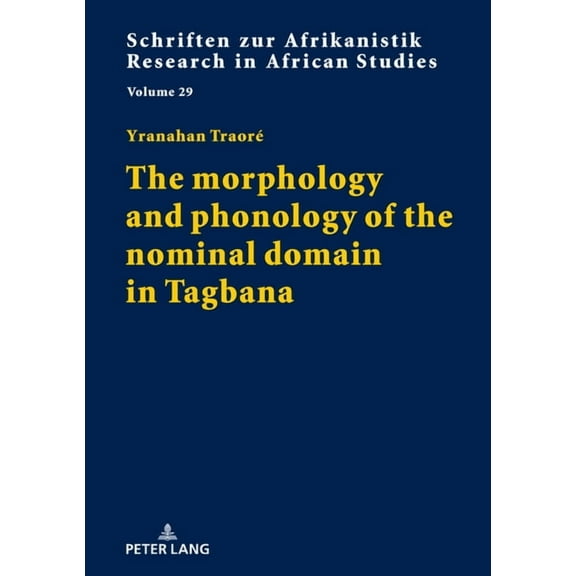 Schriften Zur Afrikanistik / Research In African Studies: The morphology and phonology of the nominal domain in Tagbana (Hardcover)