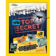Top Secret: Spies, Codes, Capers, Gadgets, and Classified Cases Revealed (Hardcover)