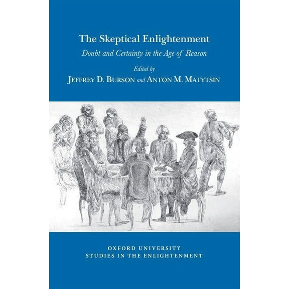 Oxford University Studies in the Enlightenment: The Skeptical Enlightenment (Paperback)