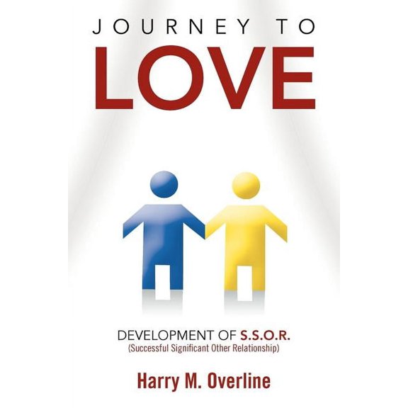 Journey to Love: Development of S.S.O.R., (Paperback)