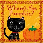 Where's the Pumpkin? By Frankie Jones
