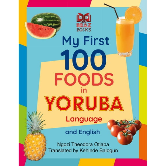 My First 100 Foods in Yoruba and English, (Hardcover)