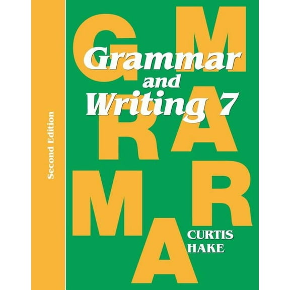 Stephen Hake Grammar Grammar & Writing Student Textbook Grade 7 2nd Edition 2014, (Paperback)