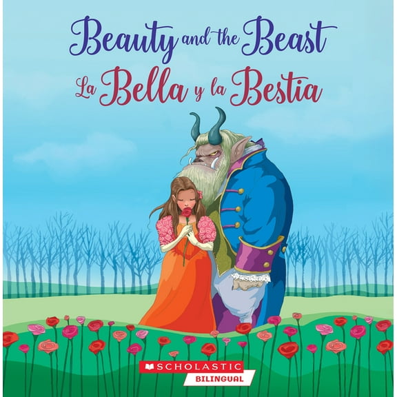 Tales to Grow by Beauty and the Beast / La Bella Y La Bestia, (Paperback)