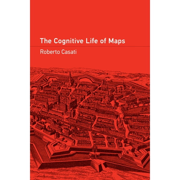 The Cognitive Life of Maps, (Paperback)