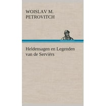 Heldensagen en Legenden van de Serviërs (Hardcover)