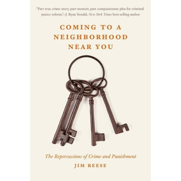 Coming to a Neighborhood Near You: The Repercussions of Crime and Punishment, (Paperback)