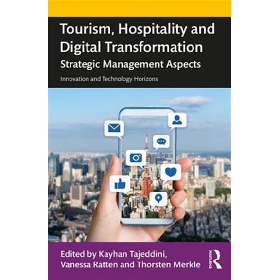 Pre-Owned Innovation and Technology Horizons Tourism, Hospitality and Digital Transformation: Strategic Management Aspects, (Paperback)