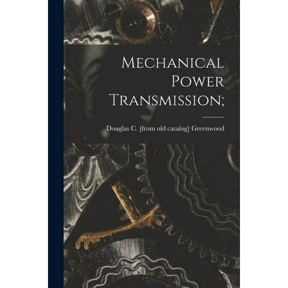 Mechanical Power Transmission;, (Paperback)