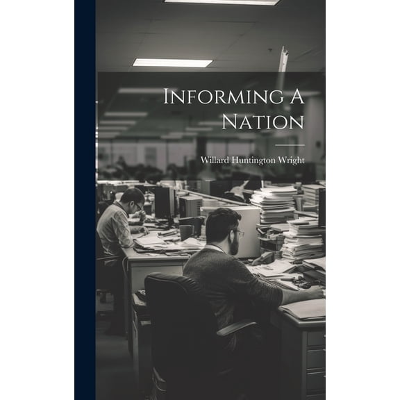 Informing A Nation (Hardcover)