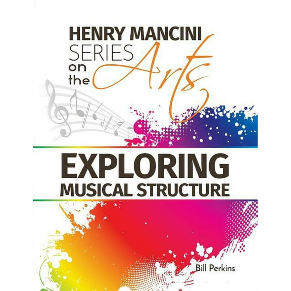 Henry Mancini Series on the Arts: Exploring Musical Structure