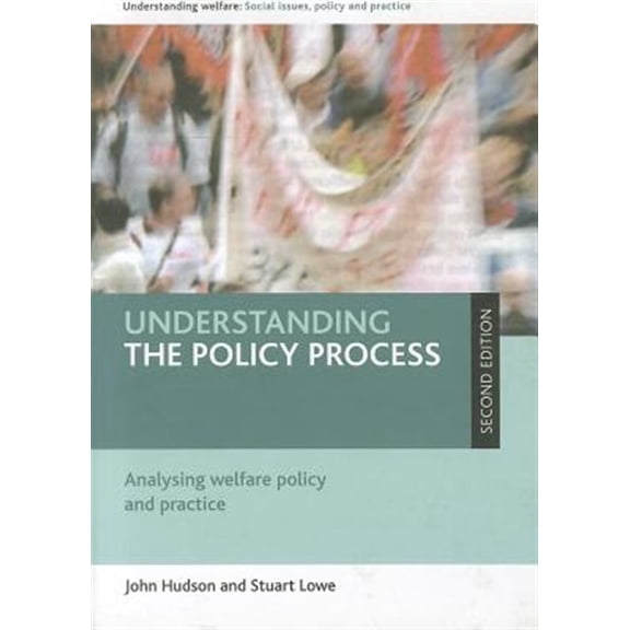 Pre-Owned Understanding the policy process (Second edition) : Analysing welfare policy and practice (Paperback)