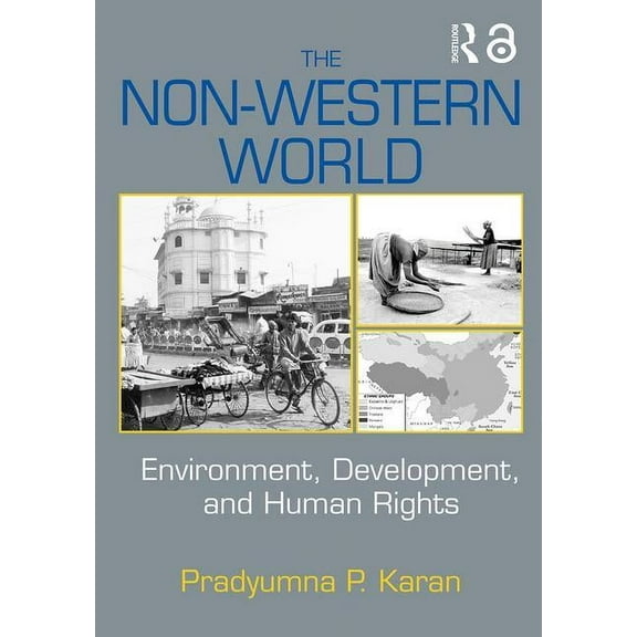 The Non-Western World: Environment, Development and Human Rights, (Paperback)
