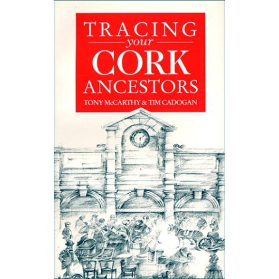 Pre-Owned Guide to Tracing your Cork Ancestors by Tony McCarthy (1997-01-01), 9780950846682, 0950846686, Paperback, First Edition edition