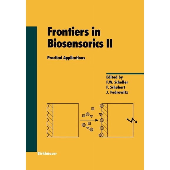 Experientia Supplementum Frontiers in Biosensorics II: Practical Applications, Book 81, (Paperback)