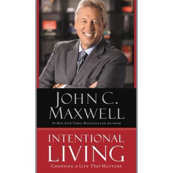 Pre-Owned Intentional Living: Choosing a Life That Matters (Paperback) 1455548146 9781455548149