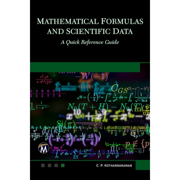 Mathematical Formulas and Scientific Data: A Quick Reference Guide, (Paperback)