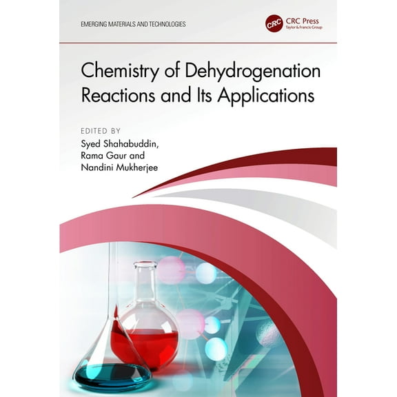 Emerging Materials and Technologies Chemistry of Dehydrogenation Reactions and Its Applications, (Hardcover)