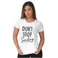 thumbnail image 3 of Don't Stop Smiling Every Day Positive Womens Slim Fit Graphic Tee Brisco Brands X, 3 of 5